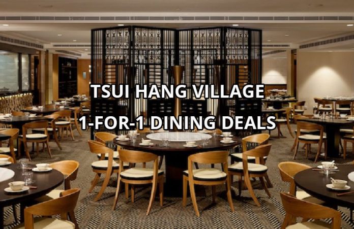 Tsui Hang Village: 1-for-1 dining deals for HK, 2019